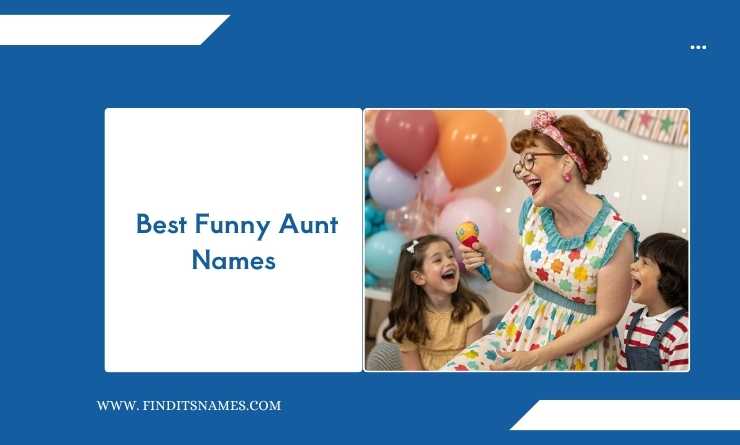 Best Funny Aunt Names