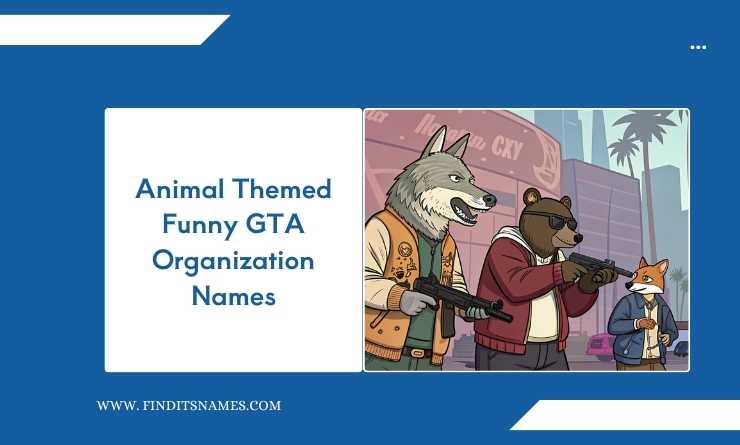 Animal Themed Funny GTA Organization Names