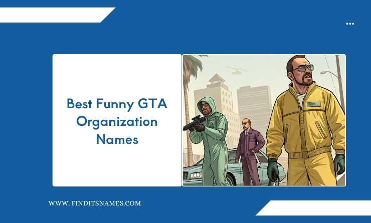 Best Funny GTA Organization Names