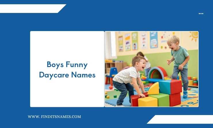 Boys Funny Daycare Names