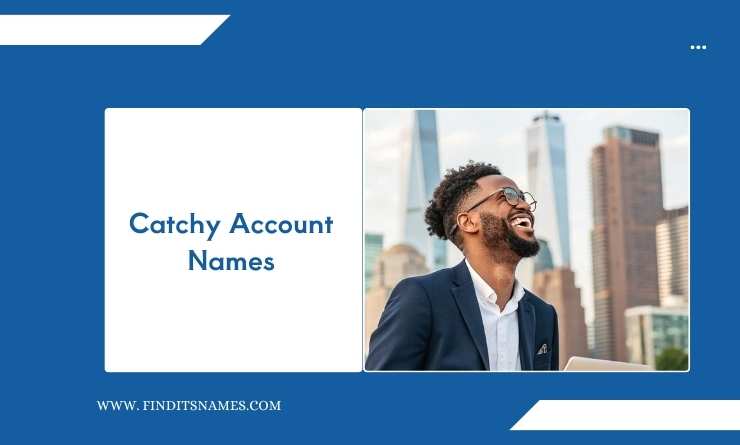 Catchy Account Names