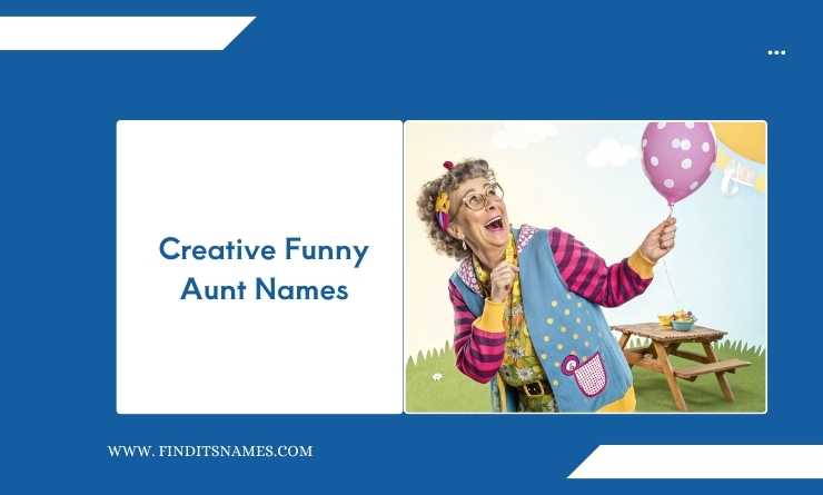 Creative Funny Aunt Names