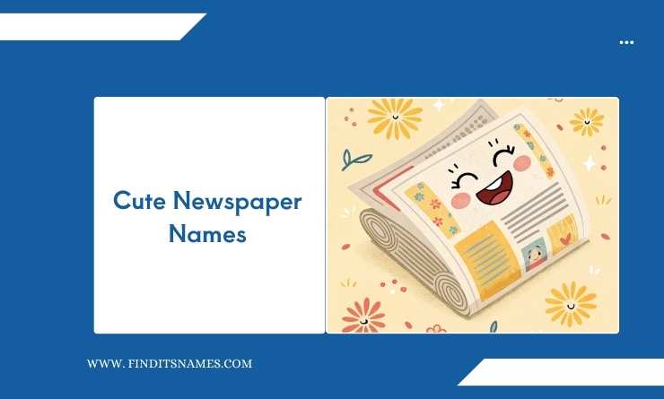 Cute Newspaper Names
