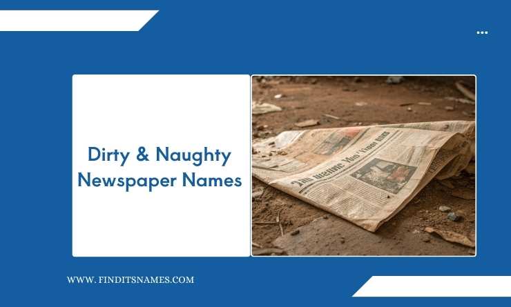 Dirty & Naughty Newspaper Names