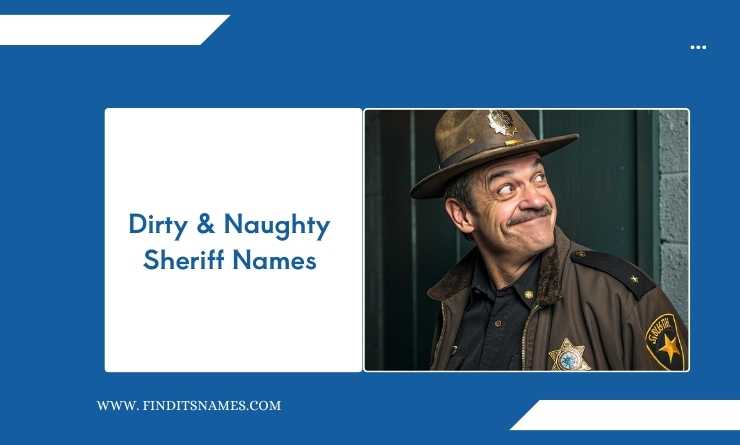 Dirty & Naughty Sheriff Names