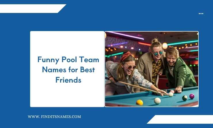 Funny Pool Team Names for Best Friends