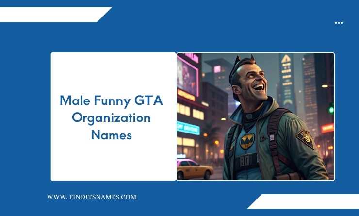 Male Funny GTA Organization Names
