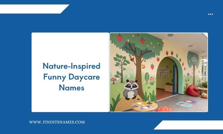 Nature-Inspired Funny Daycare Names