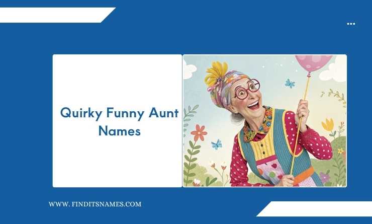Quirky Funny Aunt Names