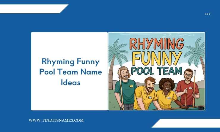 Rhyming Funny Pool Team Name Ideas