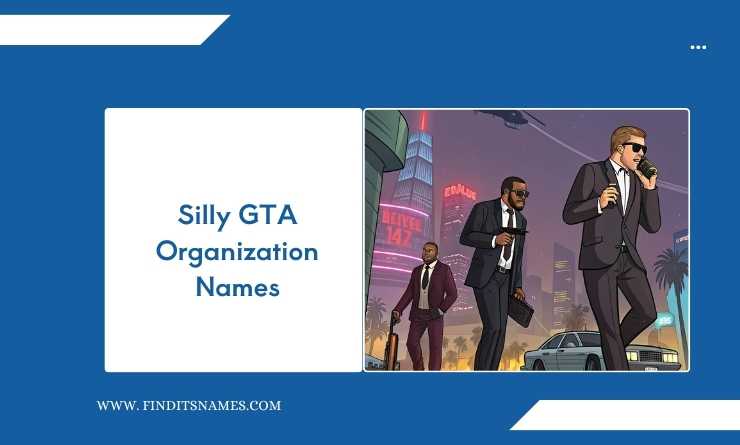 Silly GTA Organization Names