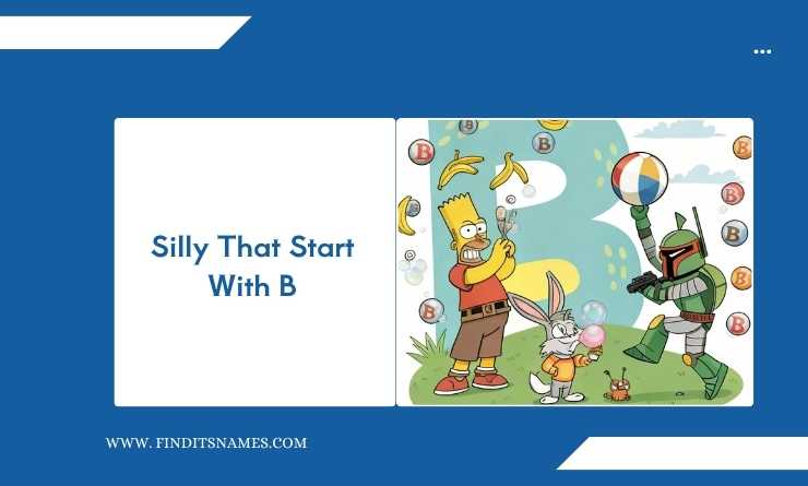 Silly That Start With B
