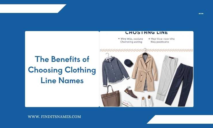 The Benefits of Choosing Clothing Line Names