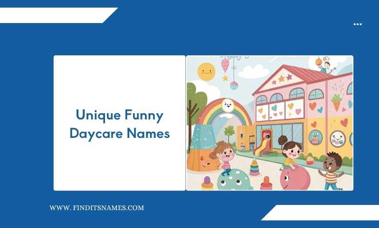 Unique Funny Daycare Names