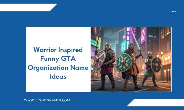 Warrior Inspired Funny GTA Organization Name Ideas