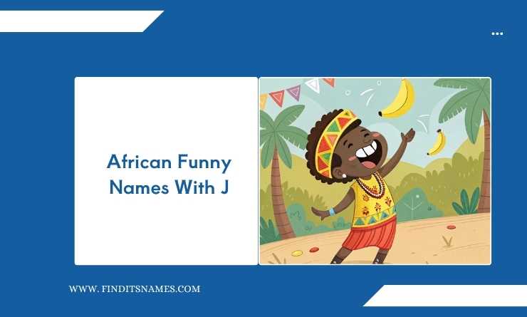 African Funny Names With J