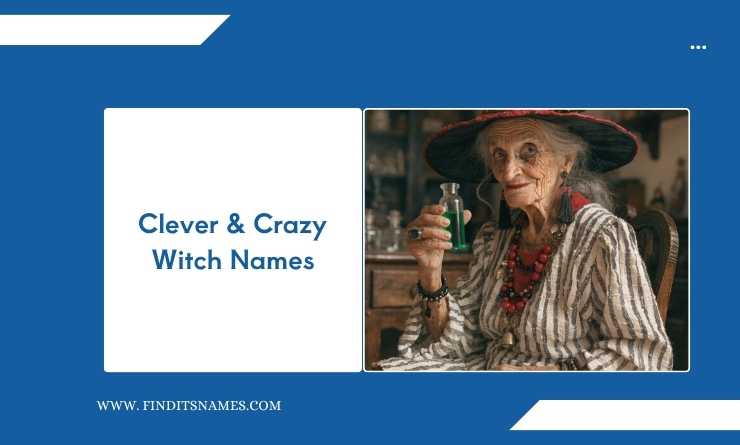 Clever & Crazy Witch Names