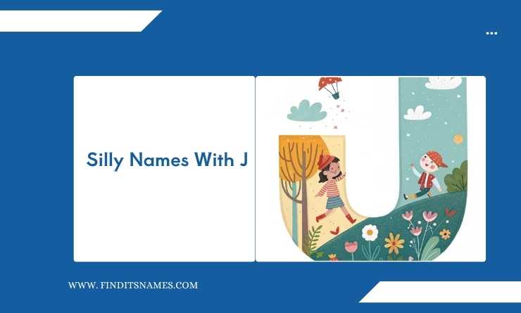 Silly Names With J