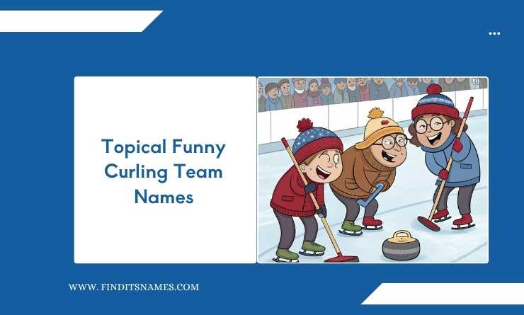 Topical Funny Curling Team Names