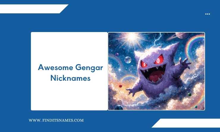 Awesome Gengar Nicknames