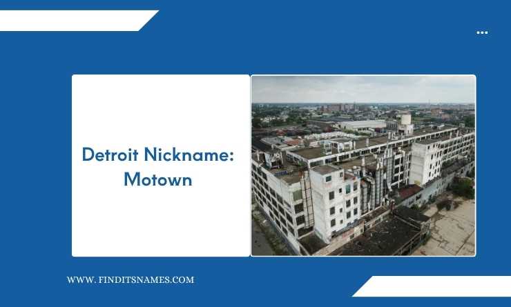 Detroit Nickname: Motown