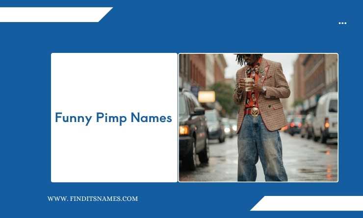 Funny Pimp Names
