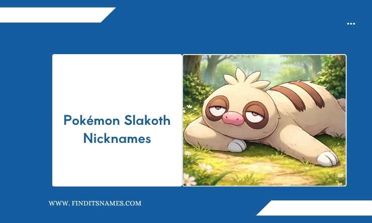 Pokémon Slakoth Nicknames