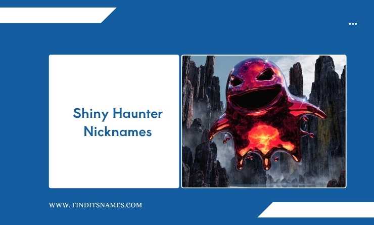 Shiny Haunter Nicknames