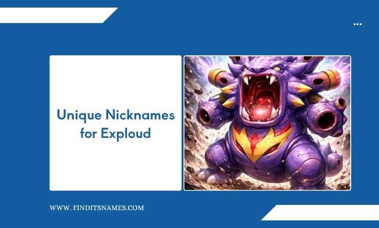 Unique Nicknames for Exploud