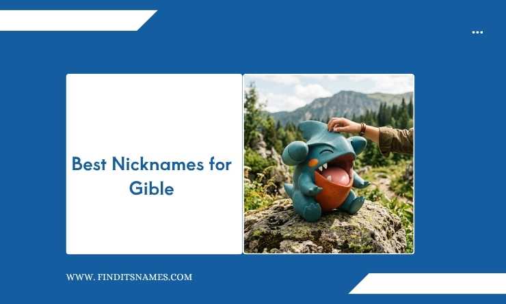 Best Nicknames for Gible
