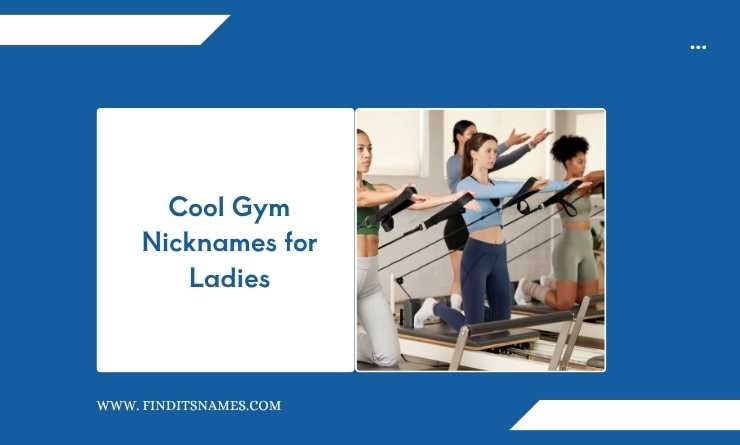 Cool Gym Nicknames for Ladies