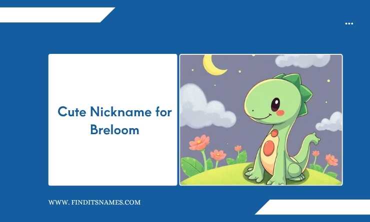 Cute Nickname for Breloom