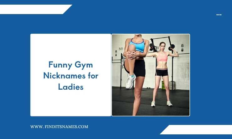 Funny Gym Nicknames for Ladies