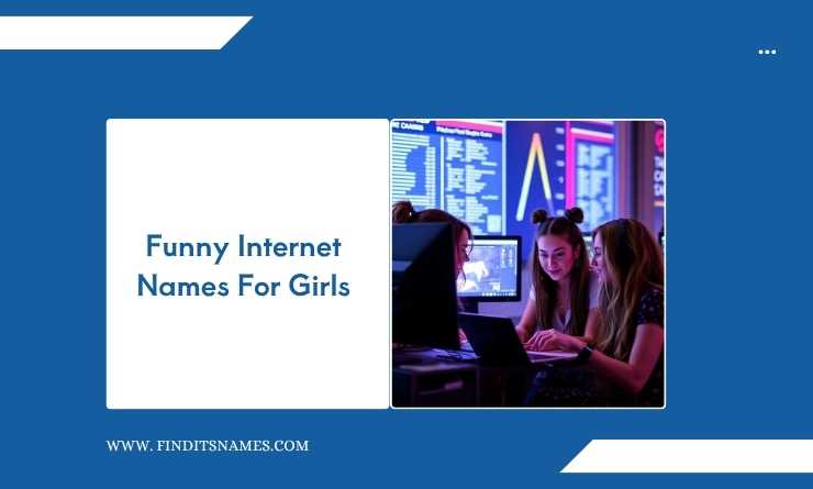 Funny Internet Names For Girls