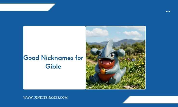 Good Nicknames for Gible