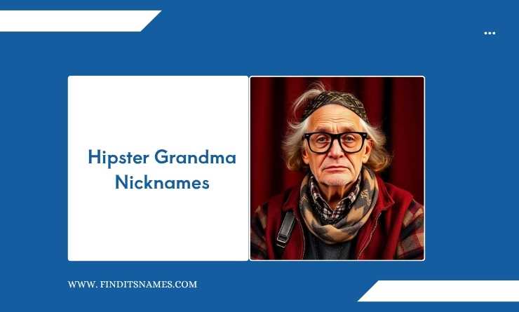 Hipster Grandma Nicknames