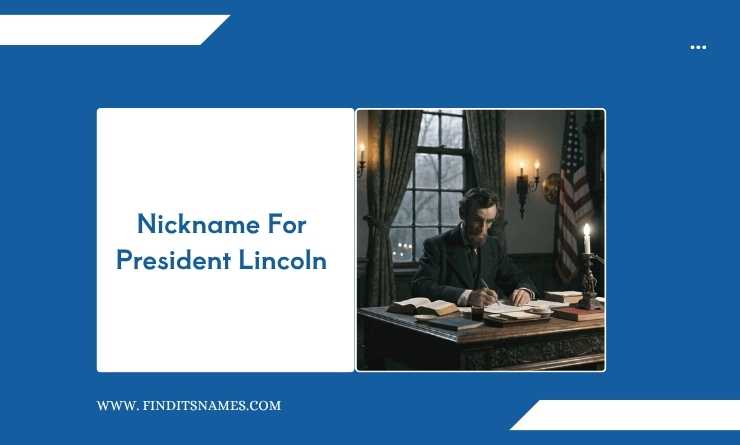 Nickname For President Lincoln