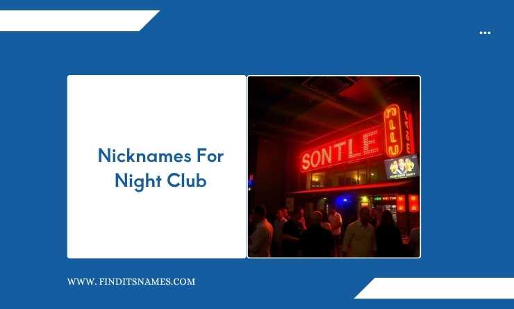 Nicknames For Night Club