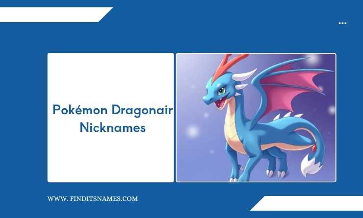 PokΓ©mon Dragonair Nicknames