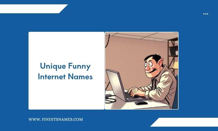 Unique Funny Internet Names