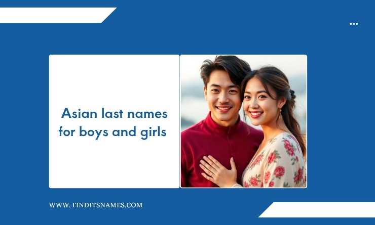 Asian last names for boys and girls 