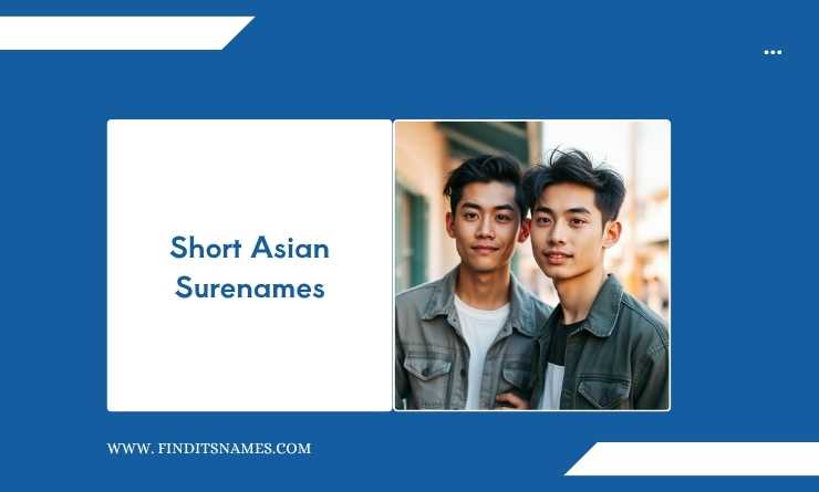 Short Asian Surename