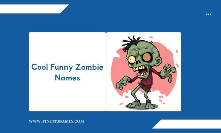 Cool Funny Zombie Names