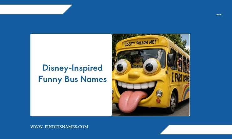Disney-Inspired Funny Bus Names