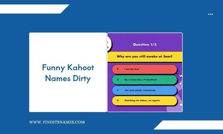 Funny Kahoot Names Dirty