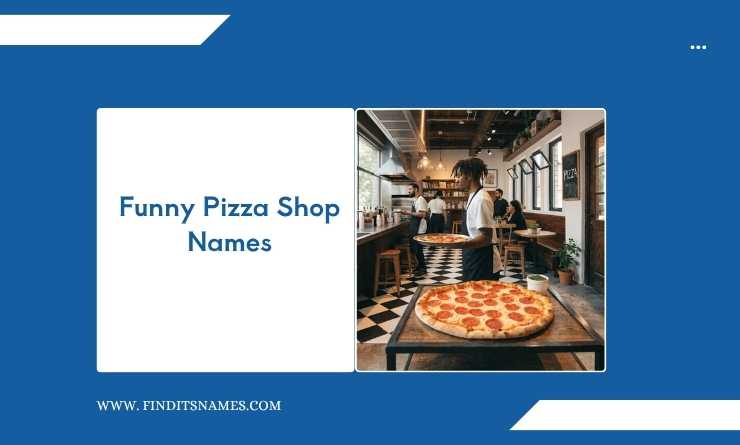 Funny Pizza Shop Names