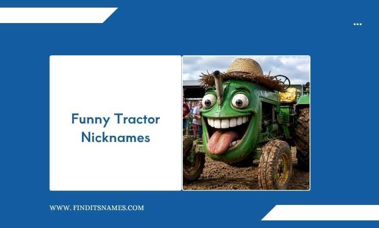 Funny Tractor Nicknames