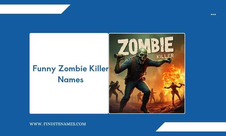 Funny Zombie Killer Names