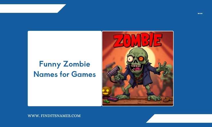 Funny Zombie Names for Games