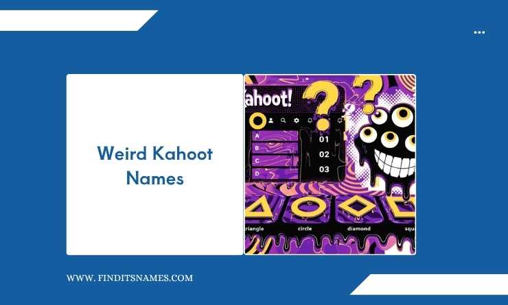 Weird Kahoot Names